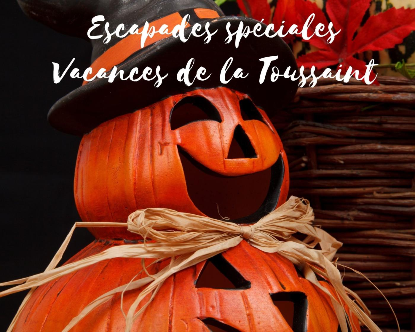 Escapades spéciales vacances de la Toussaint - Guide tourisme à 